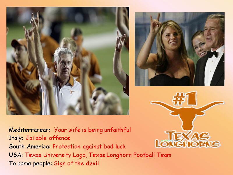 Mediterranean:  Your wife is being unfaithful Italy: Jailable offence South America: Protection against